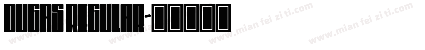dugas regular字体转换